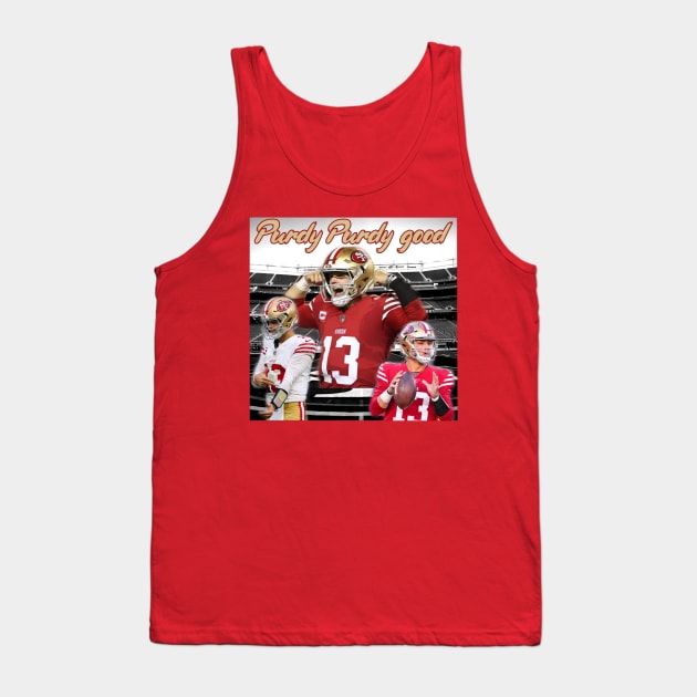 Brock Purdy 49ers "Purdy Purdy good" shirt Tank Top by ShirtsThatGoStupidHard